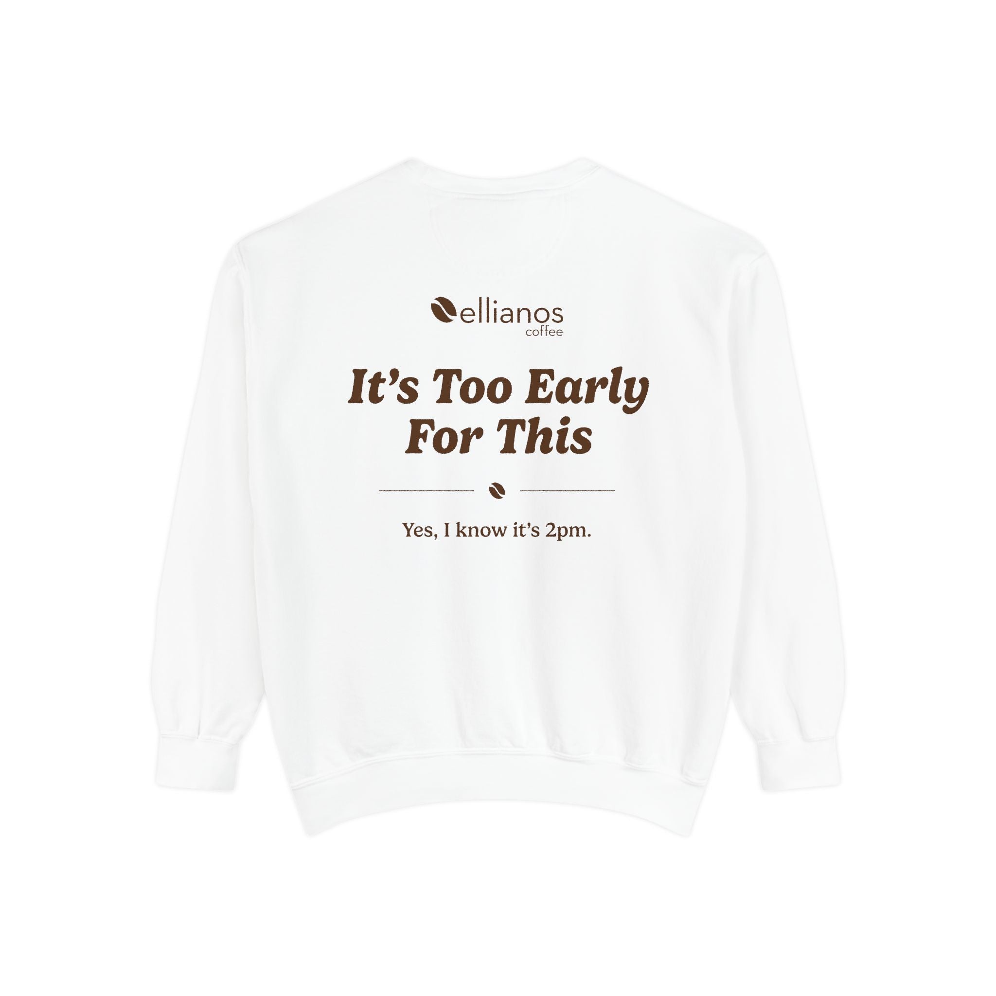 It's Too Early For This Crewneck