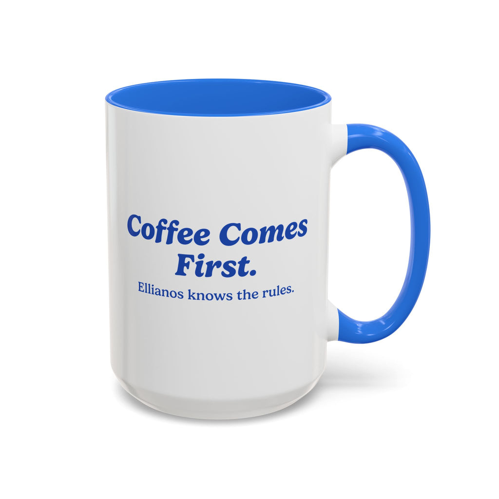 Ellianos Coffee Comes First Mug blue ceramic mug showing back of design