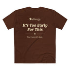 Ellianos It's Too Early For This T-Shirt t-shirt, alternate color view