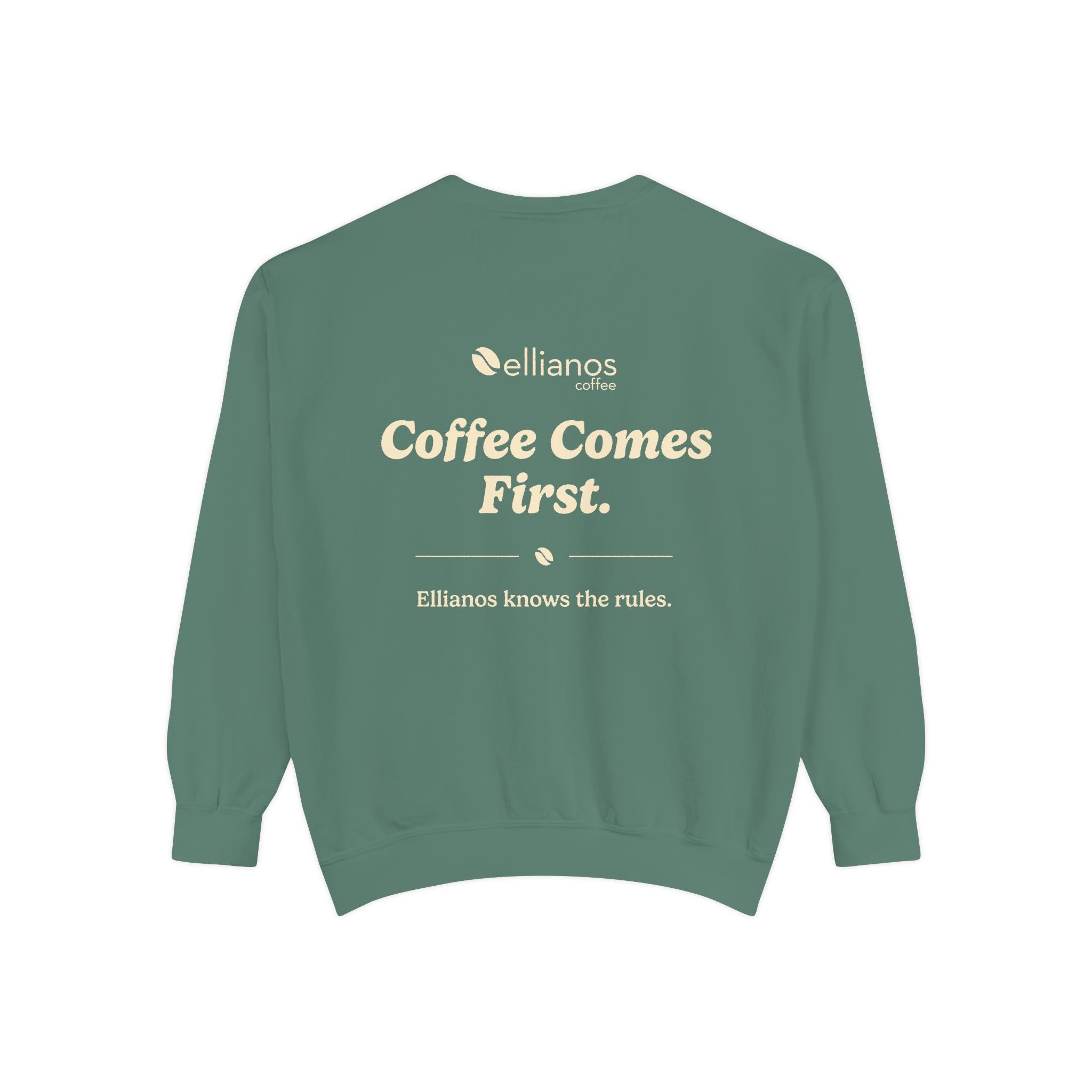 Coffee Comes First Crewneck – Ellianos Coffee