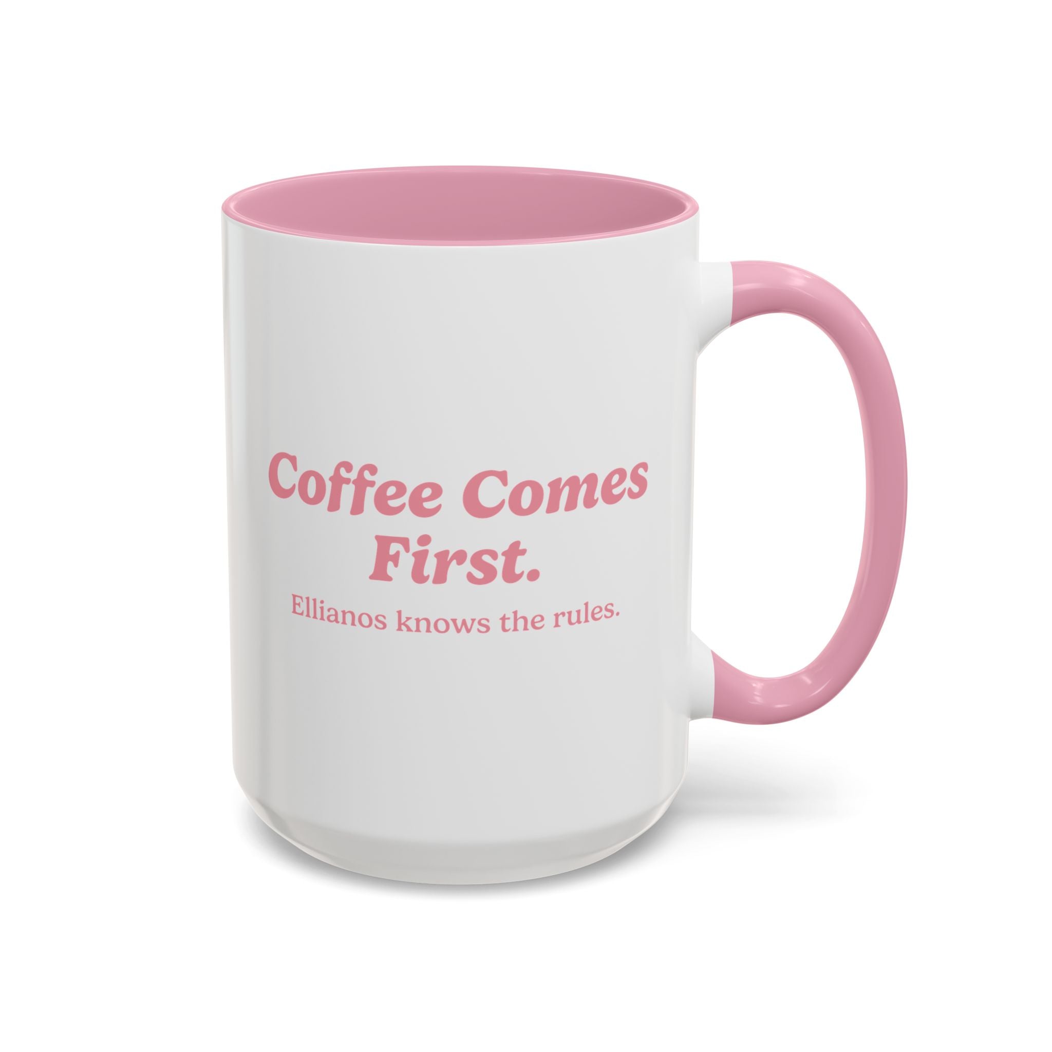 Ellianos Coffee Comes First Mug pink ceramic mug showing back of design