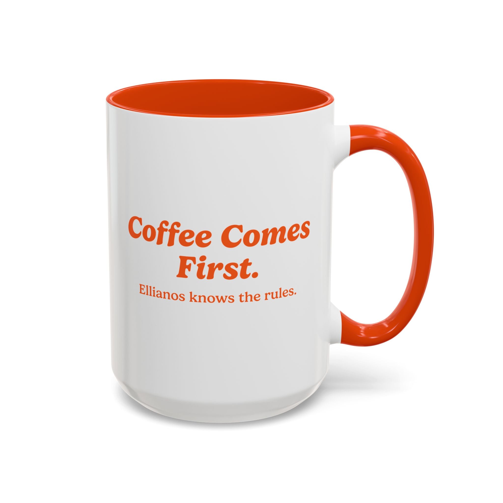 Ellianos Coffee Comes First Mug orange ceramic mug showing back of design