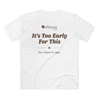 Ellianos It's Too Early For This T-Shirt t-shirt, worn on model, front